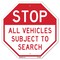 Signmission Stop All Vehicles Subject to Search, 10 Inch X 10 Inch, Aluminum Metal Signs OC-A-10-284 - alternate 1