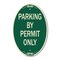 Signmission Parking by Permit Only, 12 Inch X 18 Inch Architectural Oval, Heavy Gauge Aluminum A-OV-G-1218-23453 - alternate 1