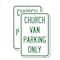 Signmission Church Van Parking Only, 18'' X 24'' 2 Signs, Heavy Gauge Aluminum, 2PK A-1824-2PACK-24256 - alternate 1
