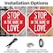 Signmission Stop In the Name of Love, 6 inch X 6 inch, Plastic Sign, 2PK OC-P-2PACK-6-290 - alternate 5