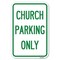 Signmission Church Parking Only 1, 18 Inch X 24 Inch 1 Sign, Heavy Gauge Aluminum A-1824-24264 - alternate 1