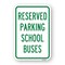 Signmission Reserved For School Buses, Heavy-Gauge Aluminum, 18" x 24", A-1824-24793 A-1824-24793 - alternate 1
