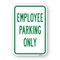 Signmission Employee Parking Only, Heavy-Gauge Aluminum Rust Proof Parking Sign, 18" x 24", A-1824-25213 A-1824-25213 - alternate 1