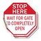 Signmission Stop Here Wait for Gate to Complete, 10 inch X 10 inch, Vinyl Decal, 2PK OC-D-2PACK-10-136 - alternate 1