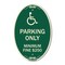 Signmission With Modified Isa Icon Parking Only Minimum F, 12 In X 18 In Architectural, Heavy Gauge Aluminum A-OV-G-1218-22700 - alternate 1