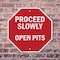 Signmission Proceed Slowly Open Pits, 6 Inch X 6 Inch, Plastic Sign OC-P-6-111 - alternate 6