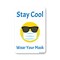 Signmission Public Sign, Stay Cool Wear Your Mask, 10in X 7in Decal, 10" W, 7" H, Stay Cool Wear Your Mask OS-NS-D-710-25347 - alternate 1