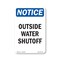 Signmission Safety Sign, OSHA Notice, 24" Height, Outside Water Shutoff Sign, Portrait OS-NS-D-1824-V-17081 - alternate 1