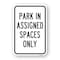 Signmission Park In Assigned Spaces Only, Heavy-Gauge Aluminum, 18" x 24", A-1824-24905 A-1824-24905 - alternate 1