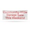 Signmission Community Wide Garage Sale this Weekend, 36 Inch x 96 Inch, Vinyl Banner B-96-30523 - alternate 1