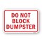 Signmission Do Not Block Dumpster, Heavy-Gauge Aluminum Rust Proof Parking Sign, 18" x 24", A-1824-25255 A-1824-25255 - alternate 1