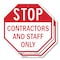 Signmission Stop Contractors and Staff Only, 10 inch X 10 inch, Aluminum Metal Signs, 2PK OC-A-2PACK-10-237 - alternate 1