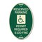 Signmission Reserved Parking Permit Required $100 Fine, 12 In X 18 In Architectural Oval, Heavy Gauge Aluminum A-OV-G-1218-23060 - alternate 1