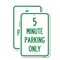 Signmission 5 Minute Parking Only, 18'' X 24'' 2 Signs, Heavy Gauge Aluminum, 2PK A-1824-2PACK-24416 - alternate 1