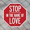 Signmission Stop In the Name of Love, 6 inch X 6 inch, Plastic Sign, 2PK OC-P-2PACK-6-290 - alternate 6