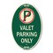 Signmission Valet Parking Only, 12 Inch X 18 Inch Architectural Oval, Heavy Gauge Aluminum A-OV-G-1218-22763 - alternate 1
