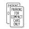 Signmission Parking for Compact Cars Only, 18'' X 24'' 2 Signs, Heavy Gauge Aluminum, 2PK A-1824-2PACK-23444 - alternate 1