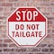 Signmission Stop Do Not Tailgate, 6 Inch X 6 Inch, Plastic Sign OC-P-6-218 - alternate 6
