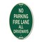Signmission Fire Lane All Driveways, 12 Inch X 18 Inch Architectural Oval, Heavy Gauge Aluminum A-OV-G-1218-23999 - alternate 1