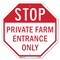 Signmission Stop Private Farm Entrance Only, 10 Inch X 10 Inch, Aluminum Metal Signs OC-A-10-229 - alternate 1