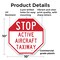 Signmission Stop Active Aircraft Taxiway, 10 Inch X 10 Inch, Plastic Sign OC-P-10-214 - alternate 6