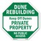 Signmission Dune Rebuilding Keep Off Dunes Priv, 6 Inch X 6 Inch, Plastic Sign OC-P-6-50 - alternate 1