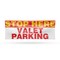Signmission Stop Here Valet Parking, 18 Inch x 48 Inch, Vinyl Banner B-30867 - alternate 1