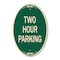 Signmission Two Hour Parking, 12 Inch X 18 Inch Architectural Oval, Heavy Gauge Aluminum A-OV-G-1218-22779 - alternate 1