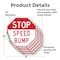 Signmission Stop Speed Bump, 4 inch X 4 inch, Vinyl Decal, 5PK OC-D-5PACK-4-274 - alternate 3