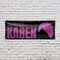 Signmission My neighbor is a Karen, 36 Inch x 96 Inch, Vinyl Banner B-96-30745 - alternate 4
