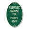 Signmission Parking Reserved for Church Staff, 12 Inch X 18 Inch Architectural Oval, Heavy Gauge Aluminum A-OV-G-1218-23393 - alternate 1