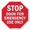 Signmission Stop Door for Emergency Use Only, 10 Inch X 10 Inch, Aluminum Metal Signs OC-A-10-279 - alternate 1