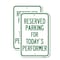 Signmission Parking Reserved for Today's Performer, 12'' X 18'' 2 Signs, Heavy Gauge Aluminum, 2PK A-1218-2PACK-23377 - alternate 1