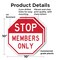Signmission Stop Members Only, 10 inch X 10 inch, Plastic Sign, 2PK OC-P-2PACK-10-306 - alternate 4