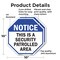 Signmission Notice This Is a Security Patrolled, 10 inch X 10 inch, Aluminum Metal Signs, 2PK OC-A-2PACK-10-188 - alternate 4