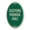 Signmission Doctors Parking Only, 12 Inch X 18 Inch Architectural Oval, Heavy Gauge Aluminum A-OV-G-1218-24134 - alternate 1