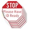Signmission Stop Please Have Id Ready, 4 inch X 4 inch, Vinyl Decal, 5PK OC-D-5PACK-4-228 - alternate 1