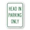 Signmission Head In Parking Only, Heavy-Gauge Aluminum Rust Proof Parking Sign, 18" x 24", A-1824-25182 A-1824-25182 - alternate 1