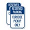 Signmission Reserved Parking Curbside Pick-up Only, 18'' X 24'' 2 Signs, Heavy Gauge Aluminum, 2PK A-1824-2PACK-25541 - alternate 1