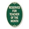 Signmission Reserved for Teacher of the Month, 12 Inch X 18 Inch Architectural Oval, Heavy Gauge Aluminum A-OV-G-1218-23170 - alternate 1