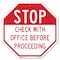 Signmission Stop Check with Office Before Proce, 6 Inch X 6 Inch, Plastic Sign OC-P-6-249 - alternate 1