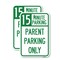 Signmission 15 Minute Parking Parent Parking Only, 18'' X 24'' 2 Signs, Heavy Gauge Aluminum, 2PK A-1824-2PACK-24595 - alternate 1