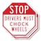 Signmission Stop Drivers Must Chock Wheels, 10 inch X 10 inch, Plastic Sign, 2PK OC-P-2PACK-10-219 - alternate 1