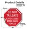 Signmission Do Not Tailgate Gate Closes After E, 10 inch X 10 inch, Vinyl Decal, 2PK OC-D-2PACK-10-67 - alternate 4