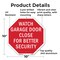 Signmission Watch Garage Door Close for Better, 10 Inch X 10 Inch, Aluminum Metal Signs OC-A-10-66 - alternate 4