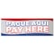 Signmission Pague Aqui, 24 Inch, Banner B-72-30409 - alternate 1