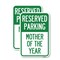 Signmission Mother of the Year, 18'' X 24'' 2 Signs, Heavy Gauge Aluminum, 2PK A-1824-2PACK-23869 - alternate 1