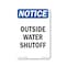 Signmission Safety Sign, OSHA Notice, 24" Height, Rigid Plastic, Outside Water Shutoff Sign, Portrait OS-NS-P-1824-V-17081 - alternate 1