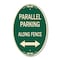 Signmission Parallel Parking - Along Fence With Bidirect, 12 In X 18 In Architectural, Heavy Gauge Aluminum A-OV-G-1218-23508 - alternate 1