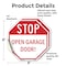 Signmission Stop Open Garage Door!, 6 inch X 6 inch, Vinyl Decal, 2PK OC-D-2PACK-6-209 - alternate 3